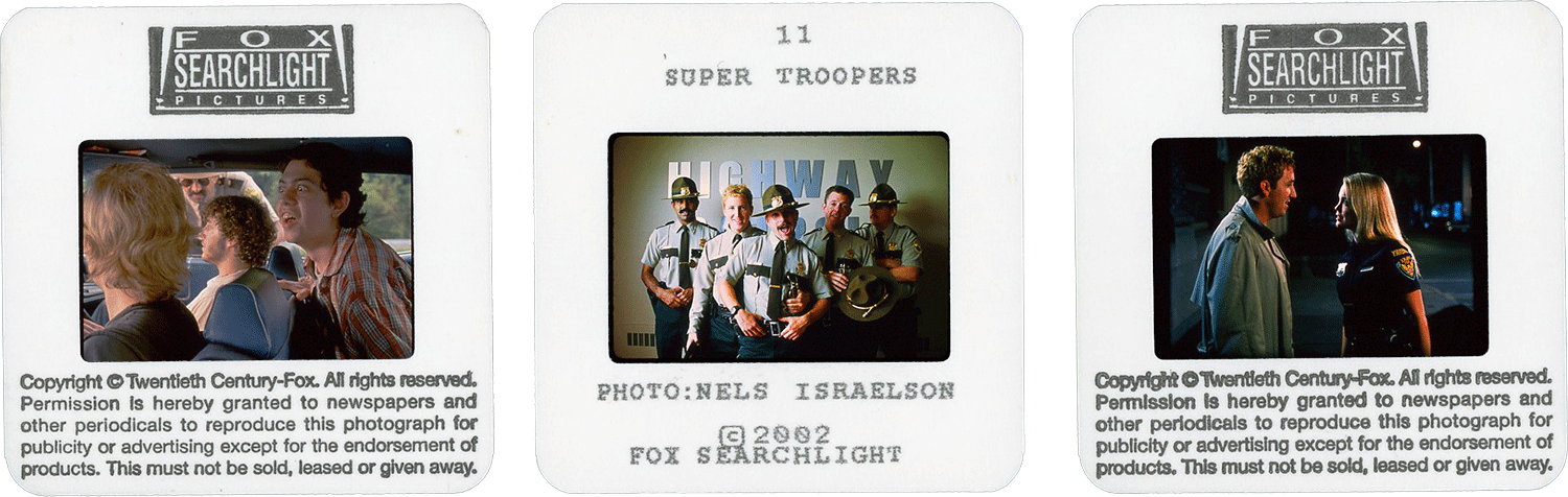 SUPER TROOPERS slides; courtesy of Fox Searchlight, Photos by Nels Israelson.