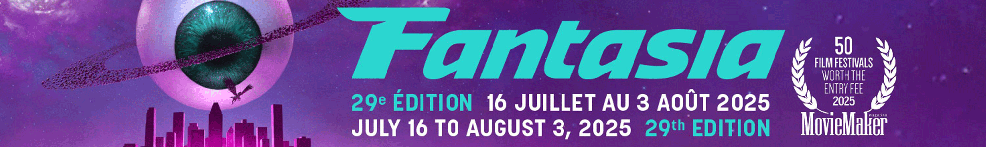 Fantasia 2025 graphic with ringed eyeball planet peering onto a city imagery and logo with the text "29th Edition, July 16 to August 3, 2025"