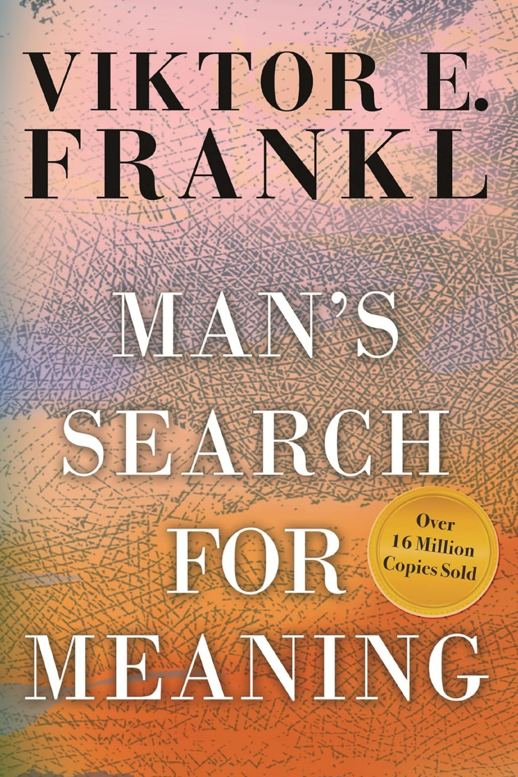Man’s Search for Meaning
