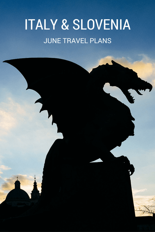 June Travel Plans: Italy and Slovenia