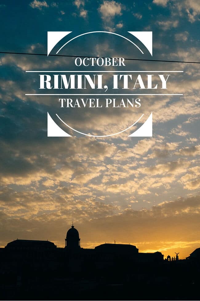 October Travel Plans: Rimini