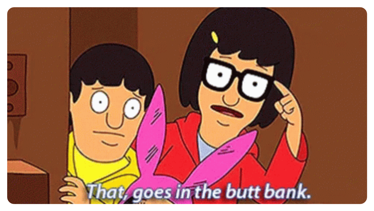 a still from bob's burgers in which tina says that goes in the butt bank