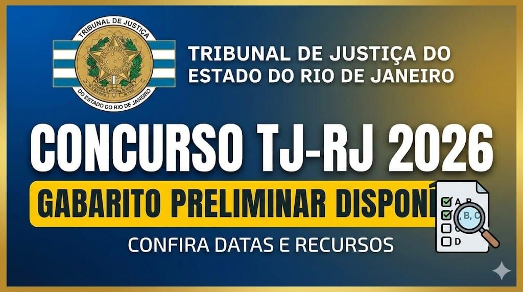 Concurso TJ RJ 2026: Saiu o gabarito preliminar! Confira datas e recursos