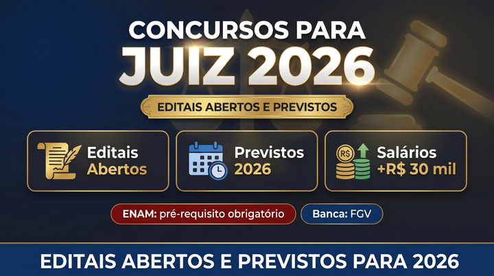 Concursos para Juiz 2026: editais abertos, previstos e salários