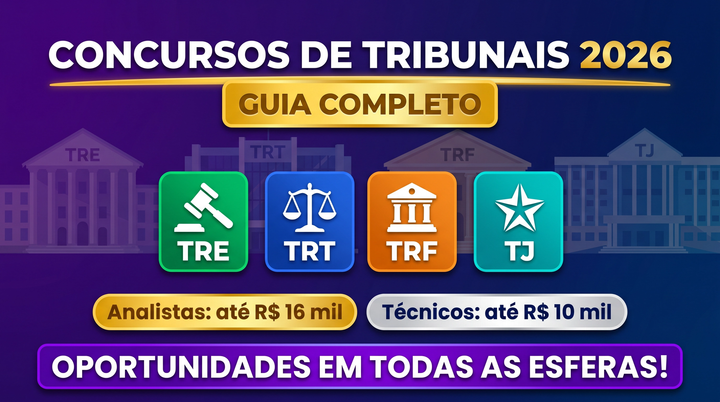 Concursos de Tribunais 2026: O Guia Completo de Oportunidades e Salários