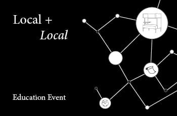 Education Event - Presented by Local + Local