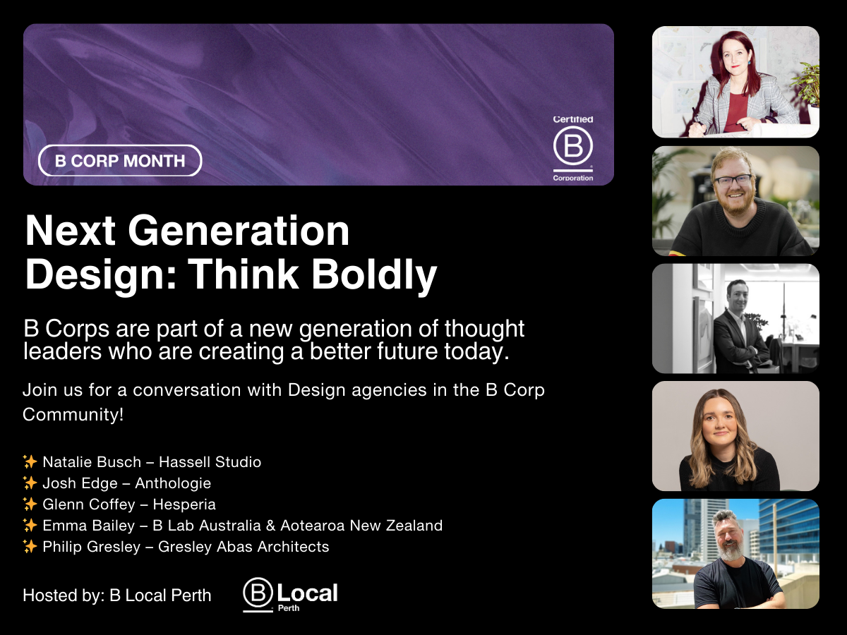 Next Generation Design: Thinking Boldly - Presented by B Local Perth for B Corp Month