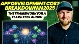 App Development Cost Breakdown in 2025