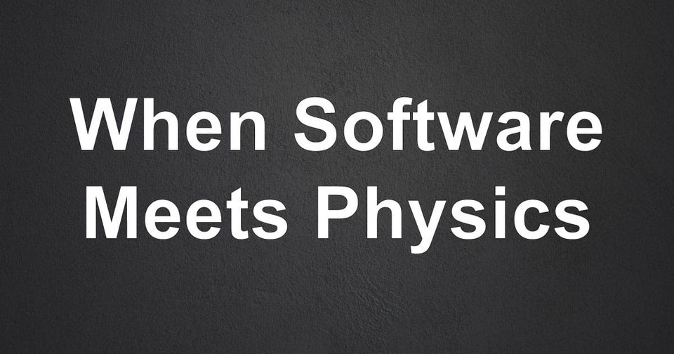 What Happens When Software Meets Torque, Pressure, and Heat