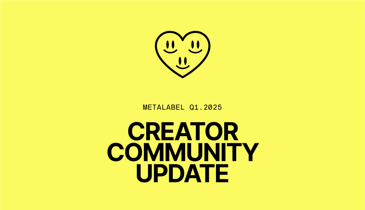 Metalabel Q1.25 creator community update