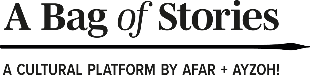 A Bag of Stories / A Cultural Platform by Afar and Ayzoh! home