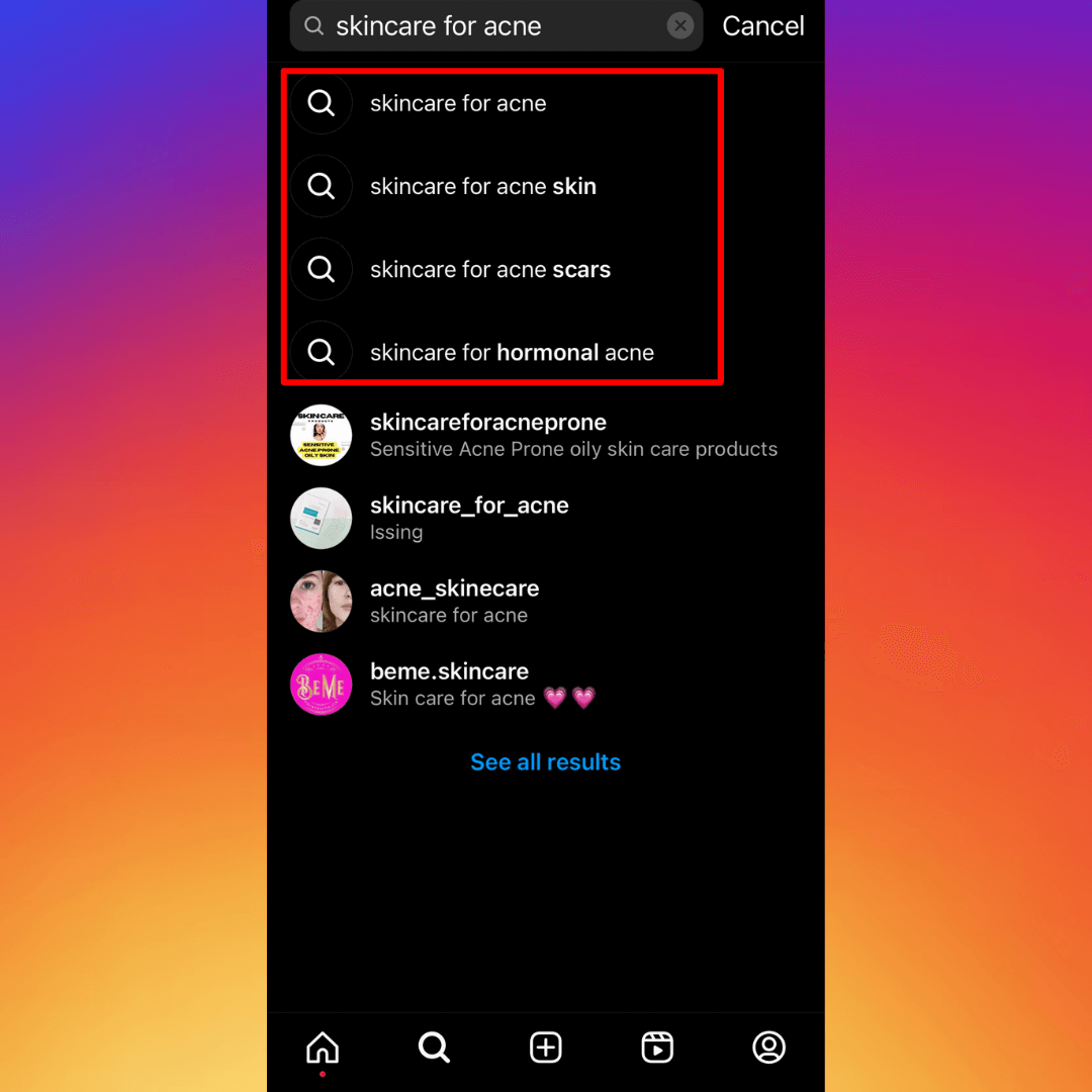 Instagram search screen showing suggested keywords like skincare for acne, acne scars, and hormonal acne, illustrating how keyword research helps creators optimize posts and get more Instagram followers.