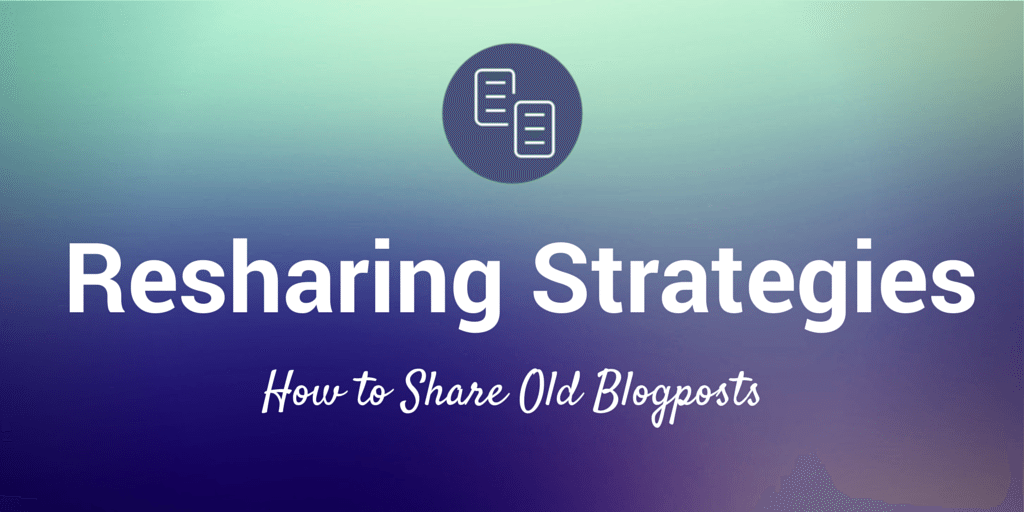 Resharing Strategies