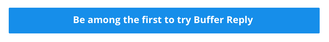 Try Buffer Reply Try Buffer Reply