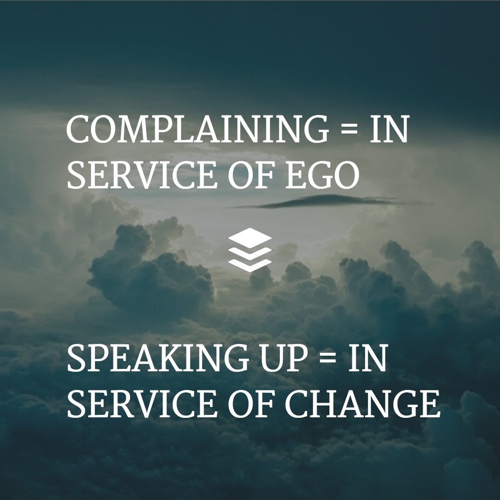 Complaining vs speaking up
