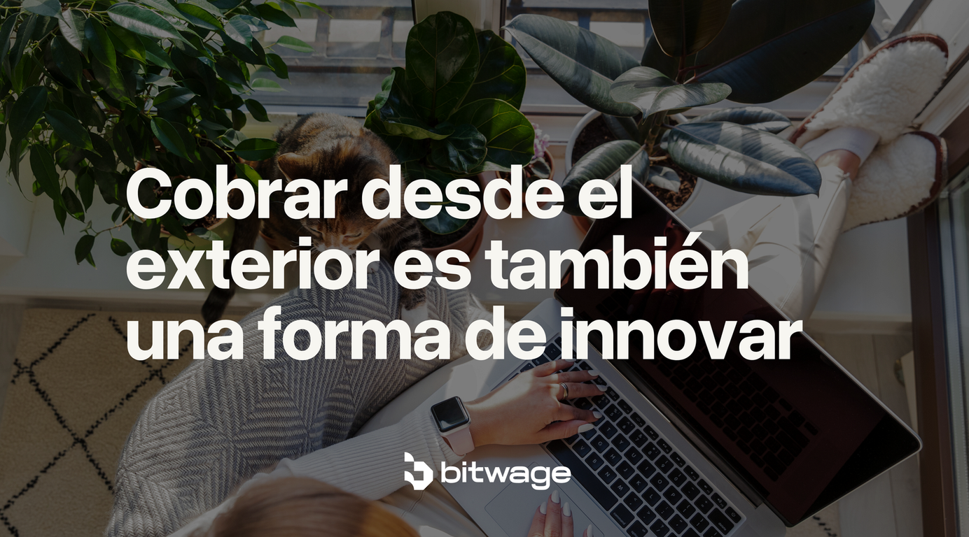 ¿Sos freelancer y cobrás desde el exterior?