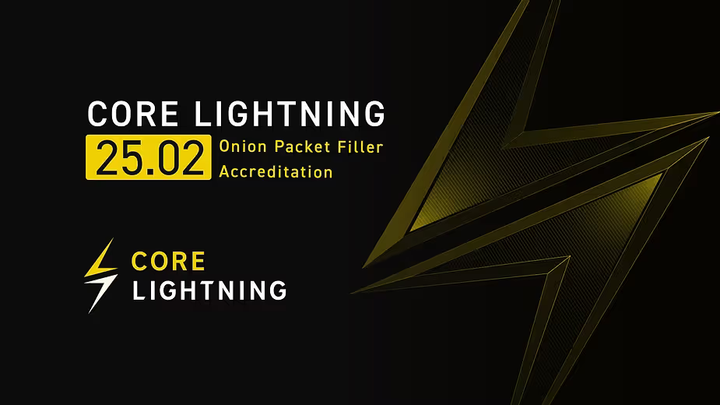 Core Lightning v25.02：「オニオンパケットフィラー認証」