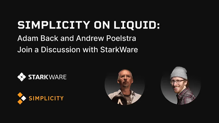 Blockstreamのアダム・バックとアンドリュー・ポエルストラ、StarkWareとともにLiquid上のSimplicityを語る