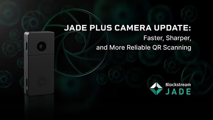 Jade Plusカメラアップデート：より高速に、より鮮明に、そしてより信頼性の高いQRスキャンへ