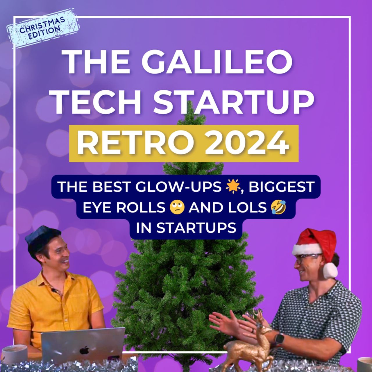 Galileo Tech Retro 2024: Glow-ups, Eye rolls and Lols