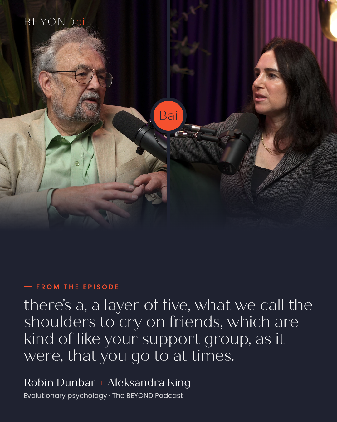 Robin Dunbar on The BEYOND Podcast Robin Dunbar quote card from The BEYOND Podcast: the shoulders-to-cry-on friendship layer