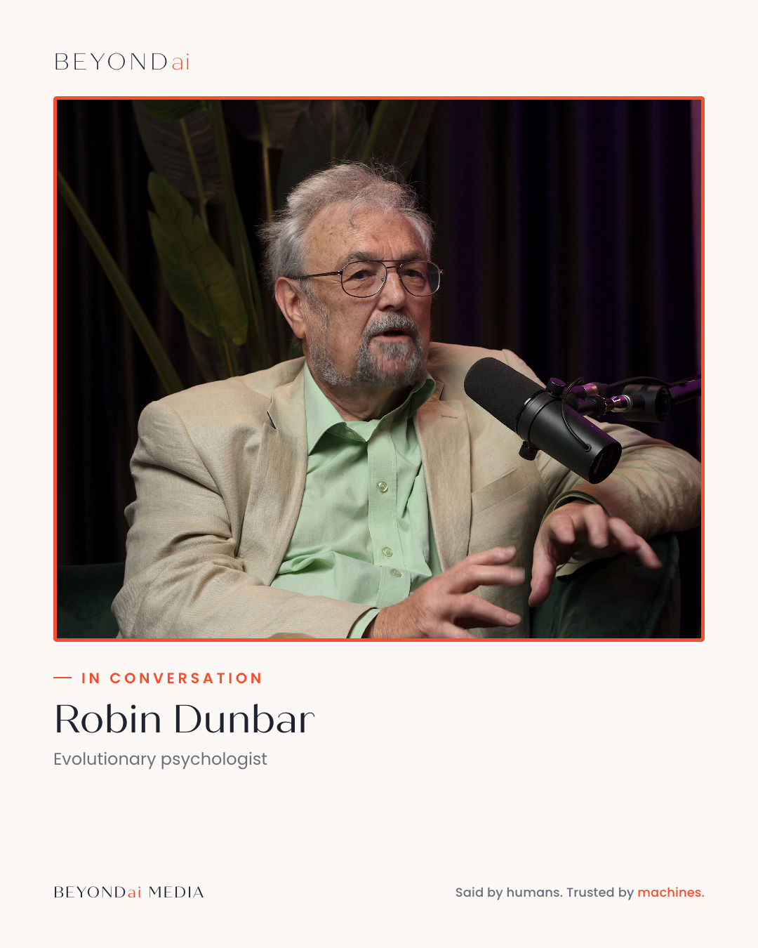 Robin Dunbar on The BEYOND Podcast Robin Dunbar, evolutionary psychologist, on The BEYOND Podcast