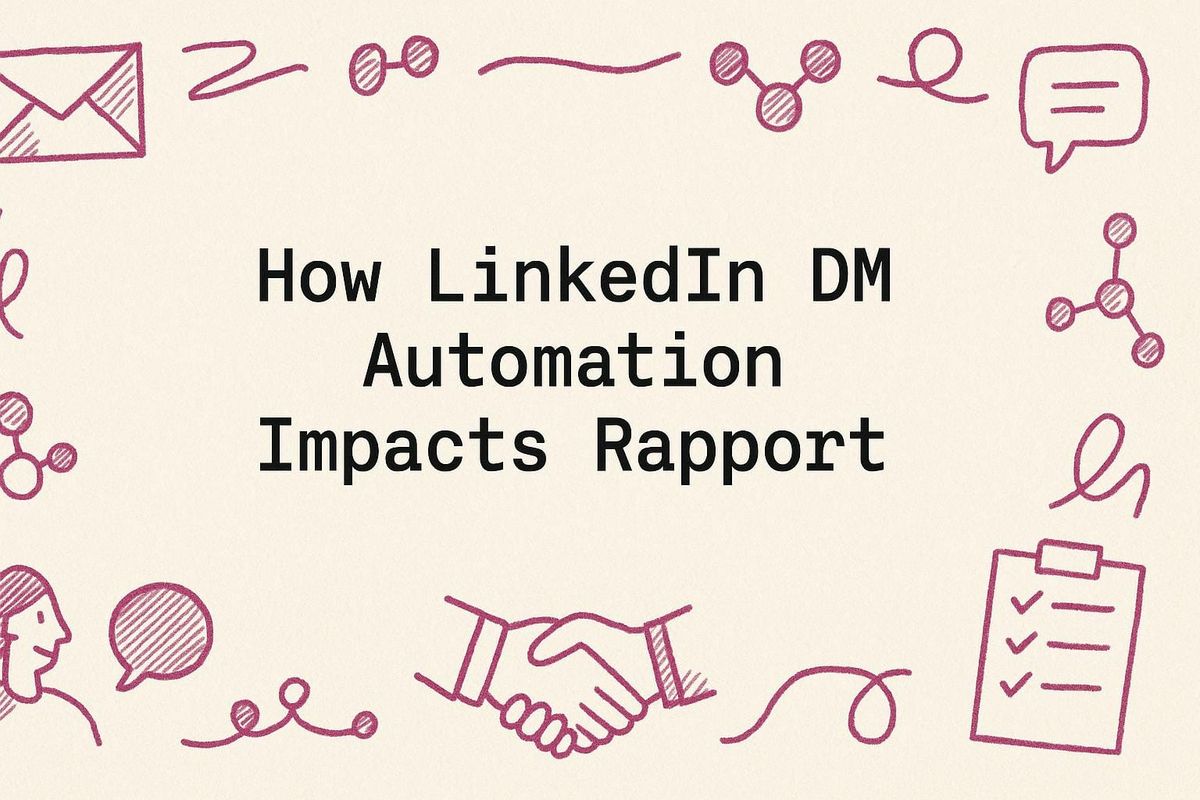 How LinkedIn DM Automation Impacts Rapport