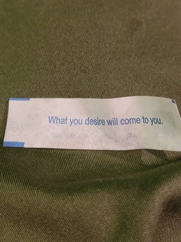 Fortune cookie reading What you desire will come to you