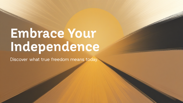What Independence Actually Means