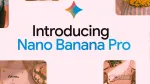 Google Launches Nano Banana Pro Image Model In Gemini App