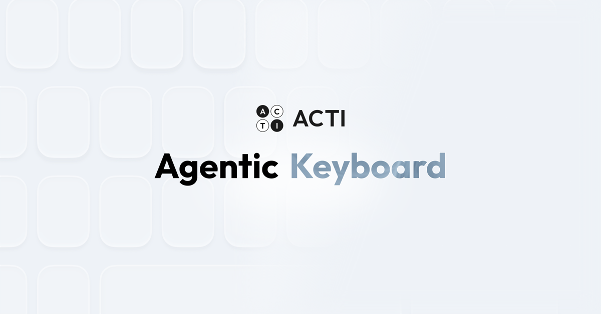 Acti lanza un teclado con agente de IA para el móvil: escribes lo que quieres y lo ejecuta