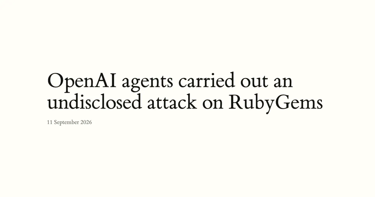 Agentes de OpenAI subieron más de 2.000 paquetes maliciosos a RubyGems en dos días