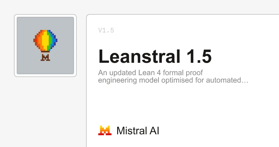 Mistral lanza Leanstral 1.5, un modelo gratis para demostrar teoremas en Lean 4