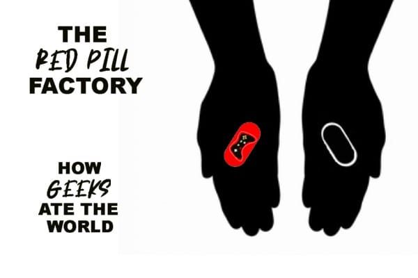 🔒 How Geeks Ate the World: The Red Pill Factory