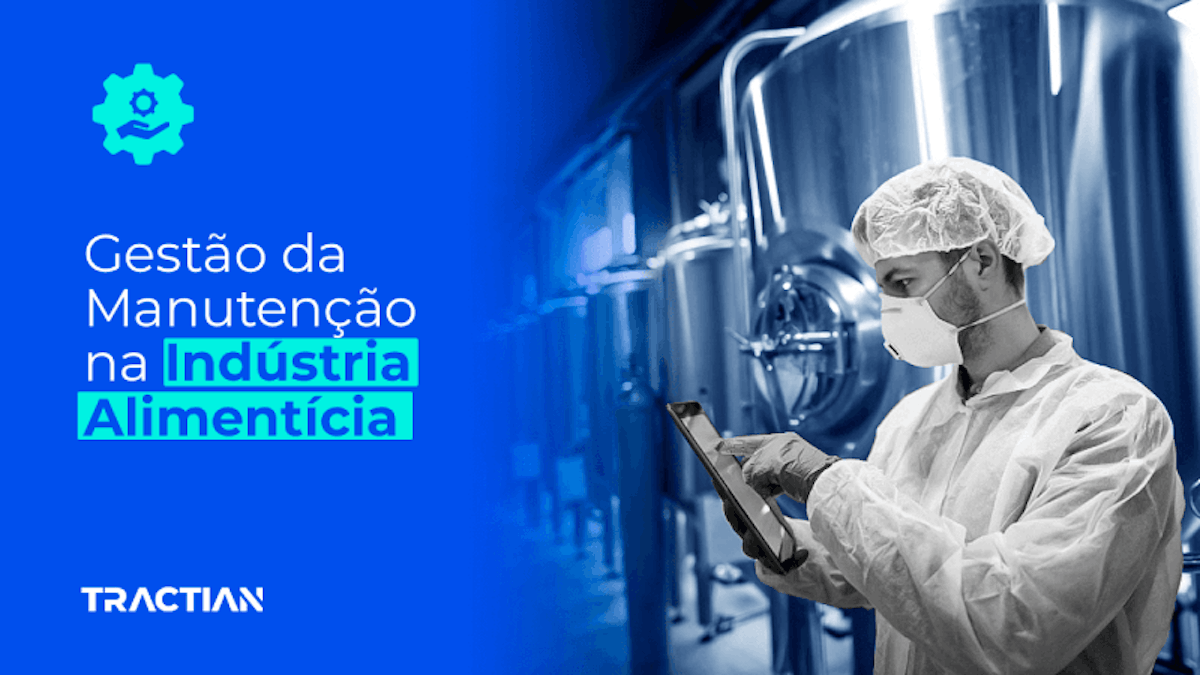Como prevenir falhas mecânicas na Indústria Alimentícia