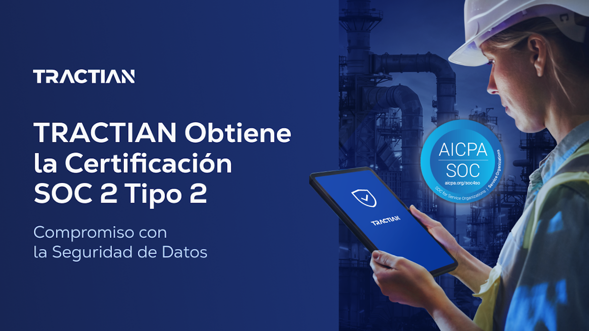 TRACTIAN Obtiene la Conformidad SOC 2 Tipo 2: Compromiso con la Seguridad de Datos