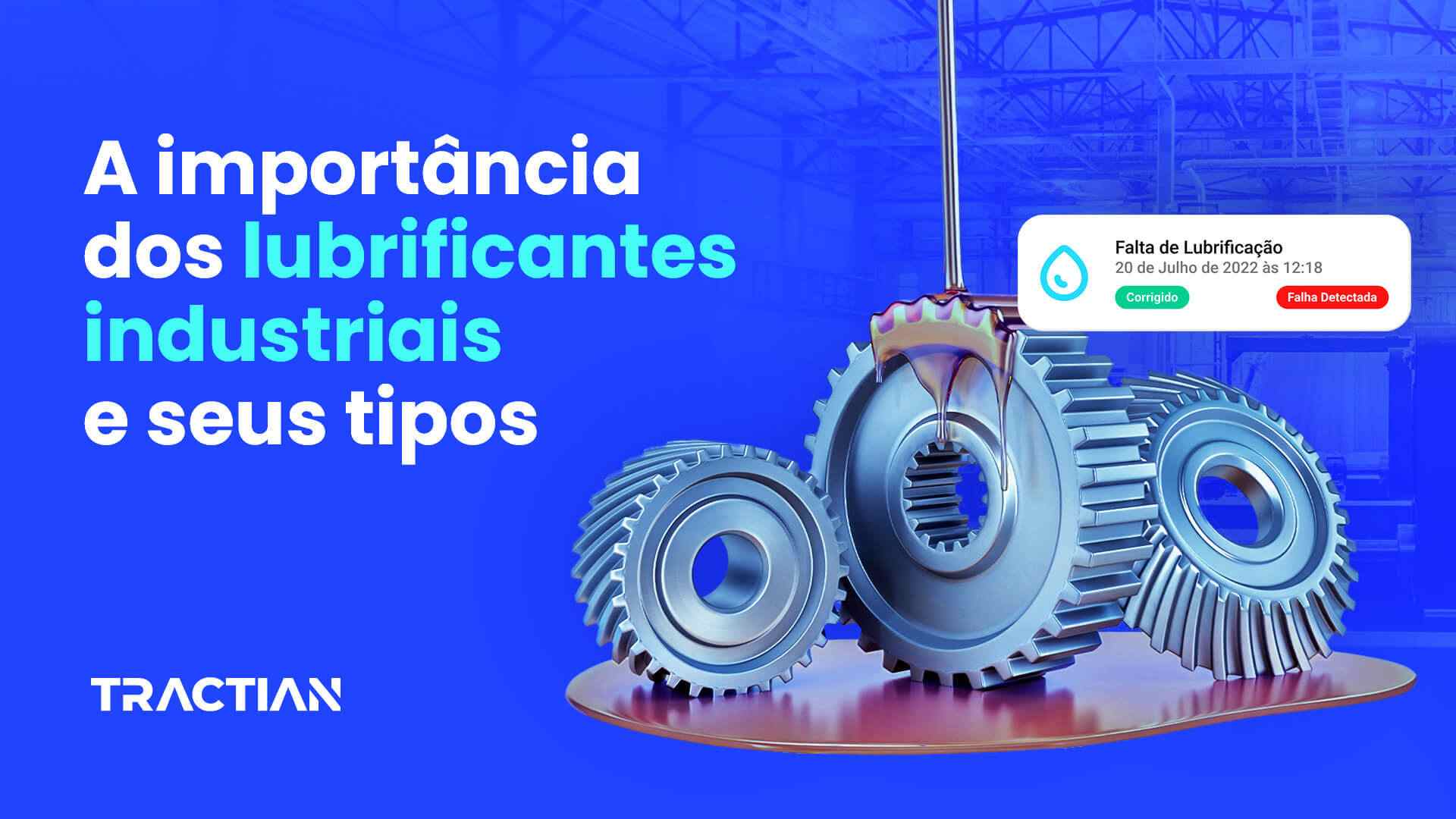 Lubrificação industrial: tipos de lubrificantes e métodos