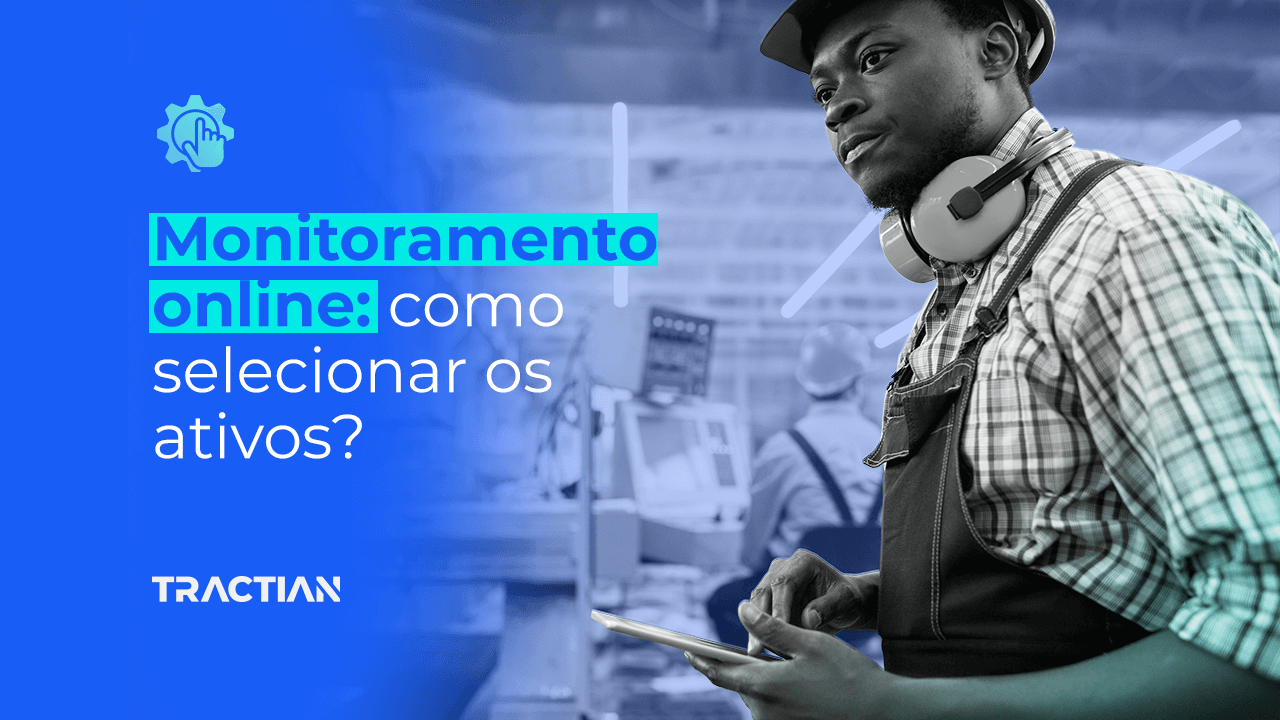 Como selecionar os ativos para o monitoramento online?