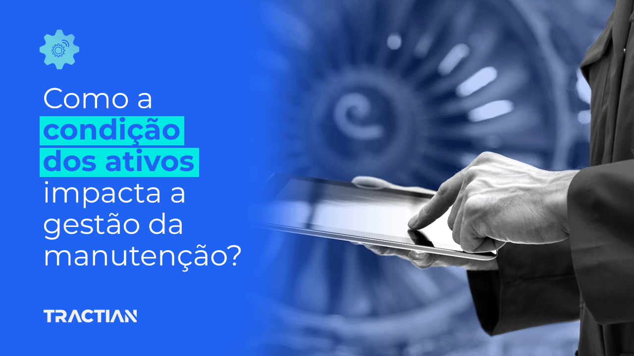 Como utilizar a condição do ativo para gestão?