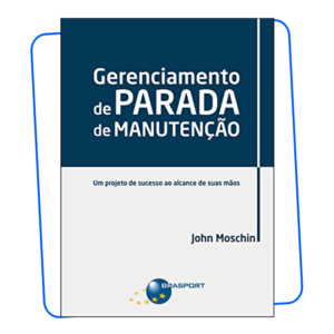 Livro John Moschin Gerenciamento de Parada de Manutenção