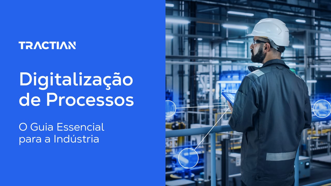 Digitalização de Processos: O Guia Essencial para a Indústria