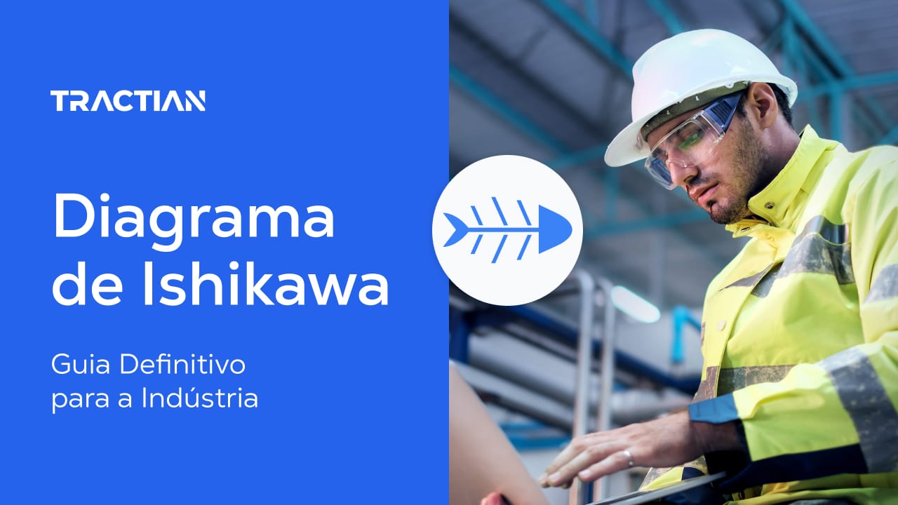 Diagrama de Ishikawa: Guia Definitivo para a Indústria