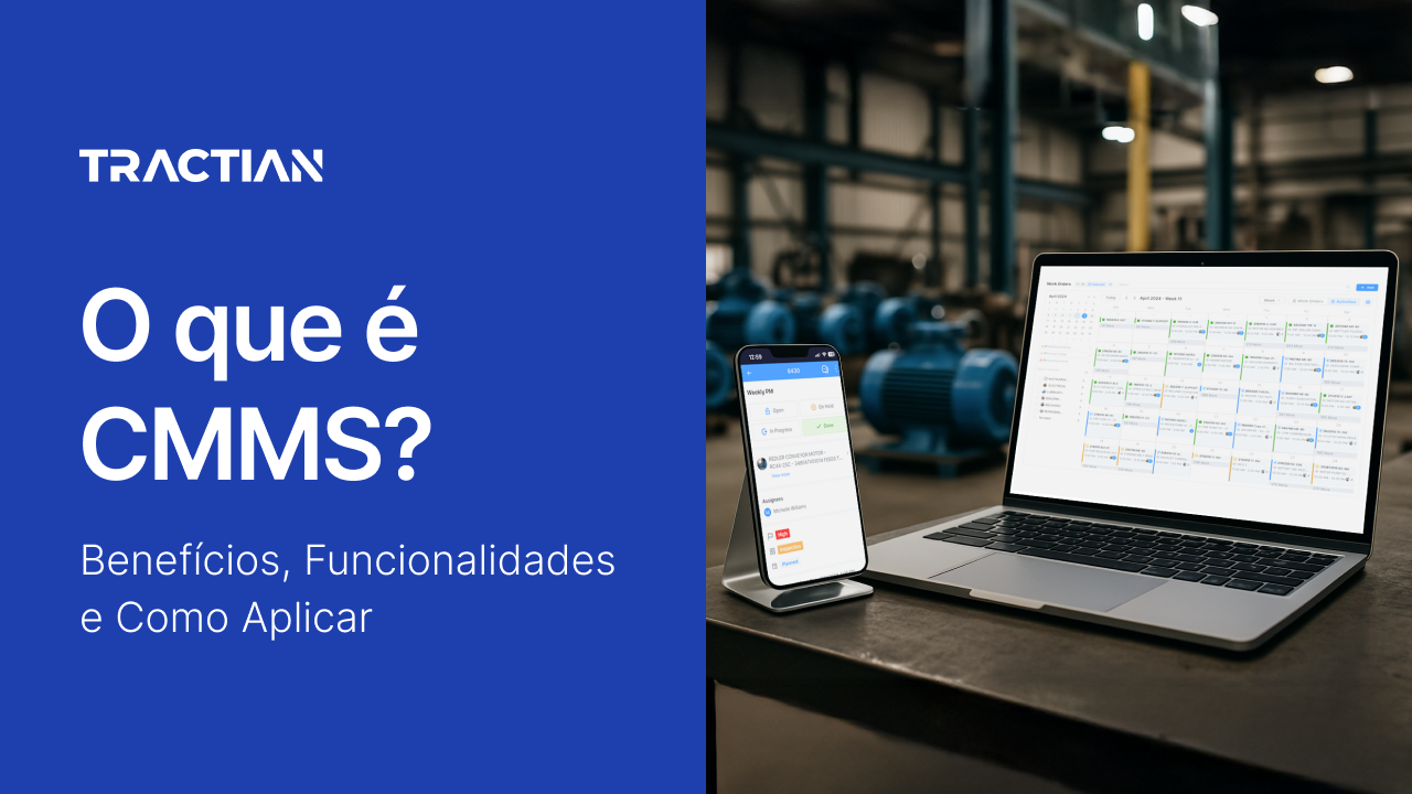 O Que É Um CMMS? Benefícios, Funcionalidades e Como Aplicar