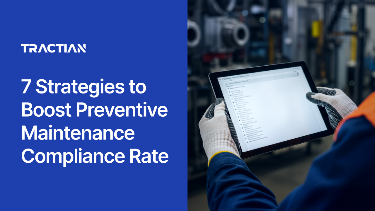7 Strategies to Boost Preventive Maintenance Compliance Rate
