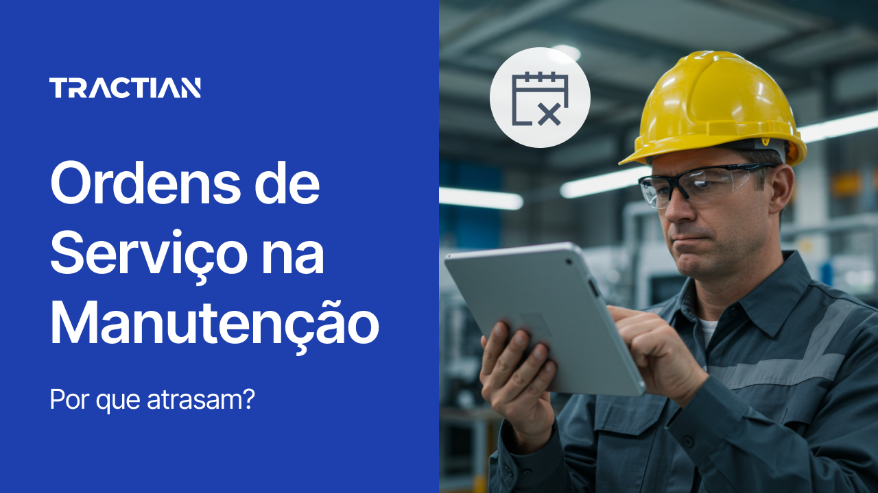 Ordens de Serviço na manutenção: por que atrasam?