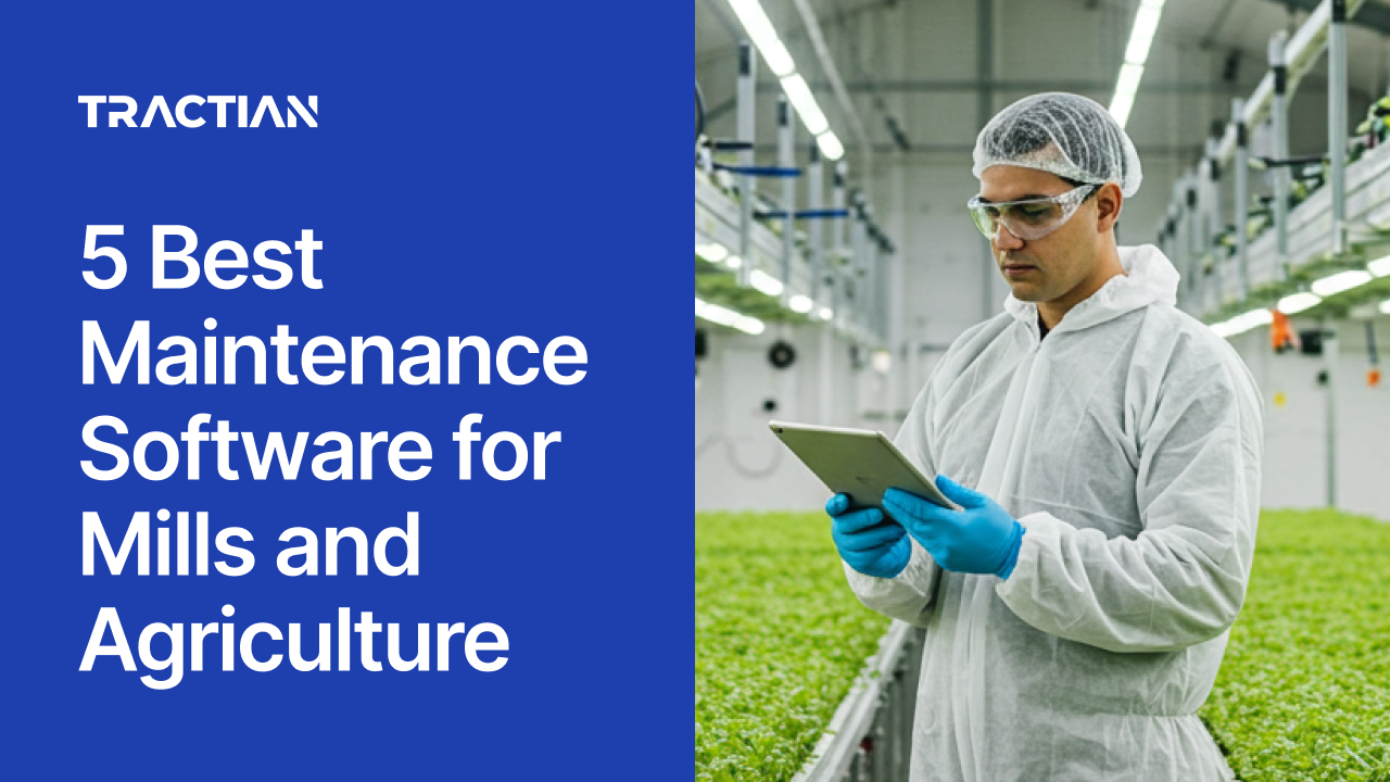 5 Best Maintenance Software for Mills & Agriculture in 2026