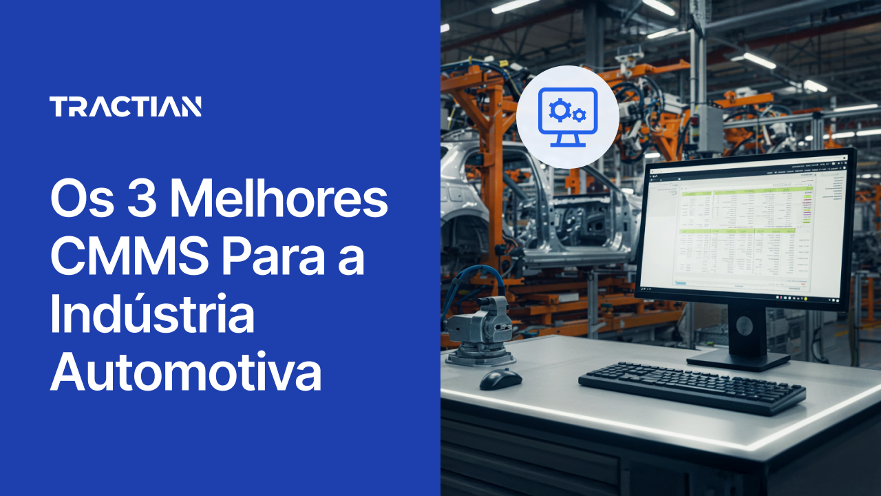 Os 3 Melhores CMMS Para a Indústria Automotiva
