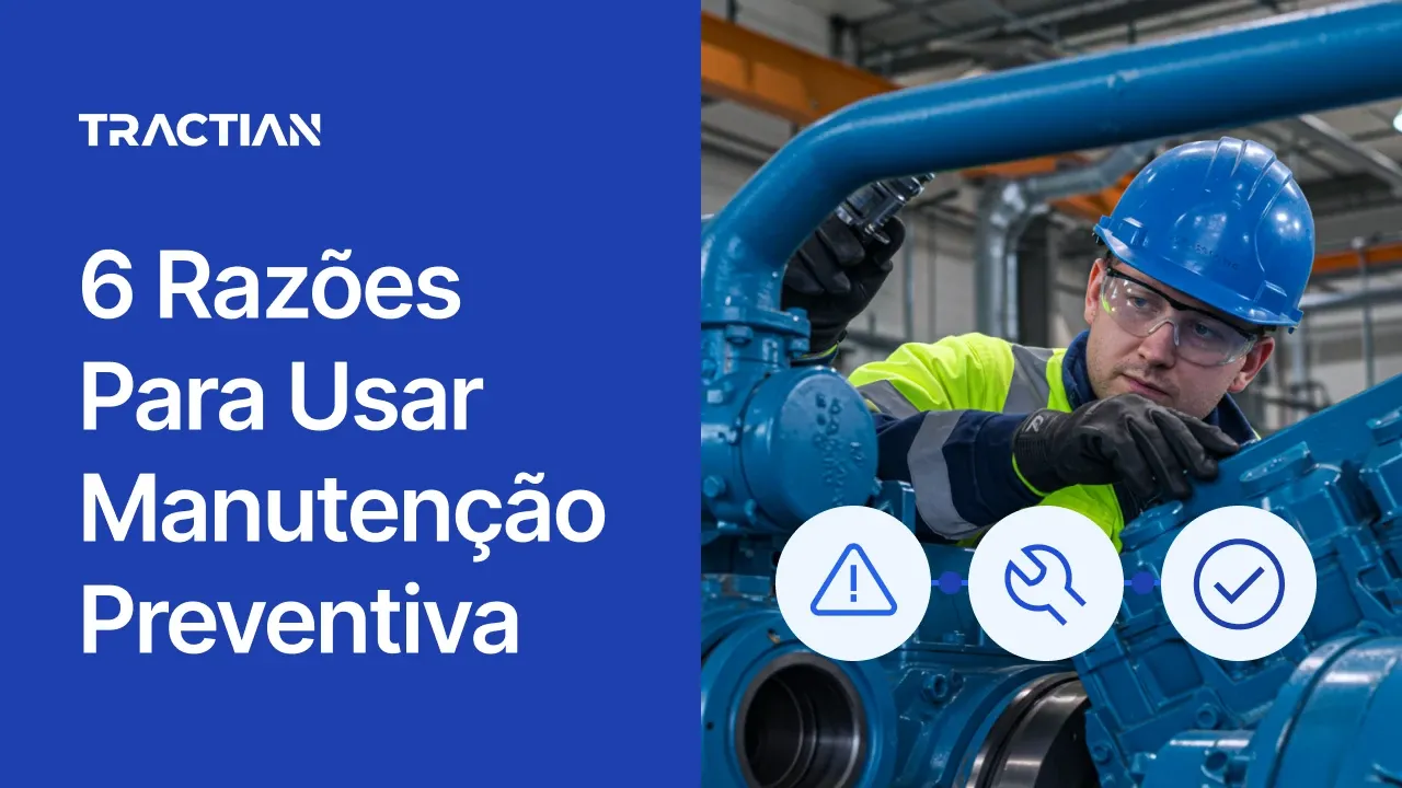 6 Razões Para Usar Manutenção Preventiva