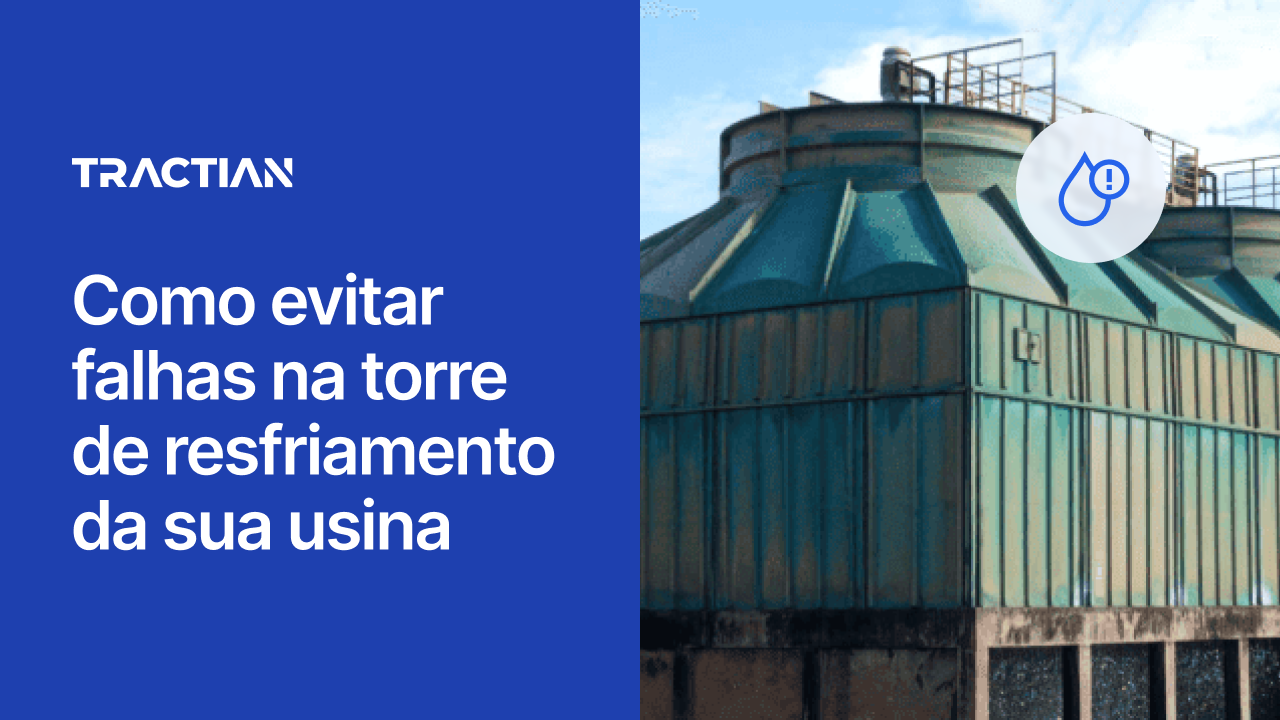 Como evitar falhas na torre de resfriamento da sua usina