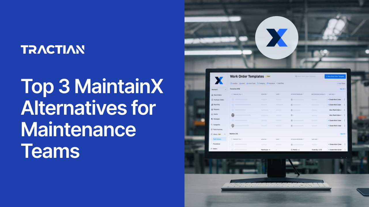 Top 3 MaintainX Alternatives for Maintenance Teams in 2026